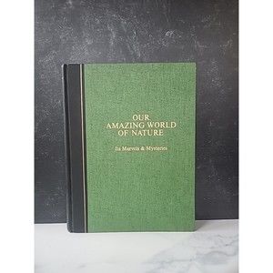 Readers Digest Our Amazing World of Nature Its Marvels & Mysteries Vintage 1969